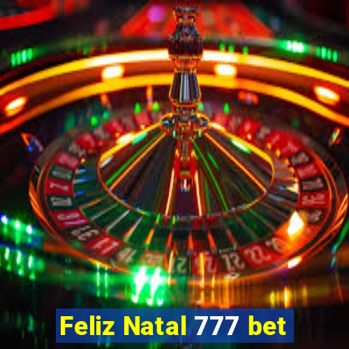 Feliz Natal 777 bet